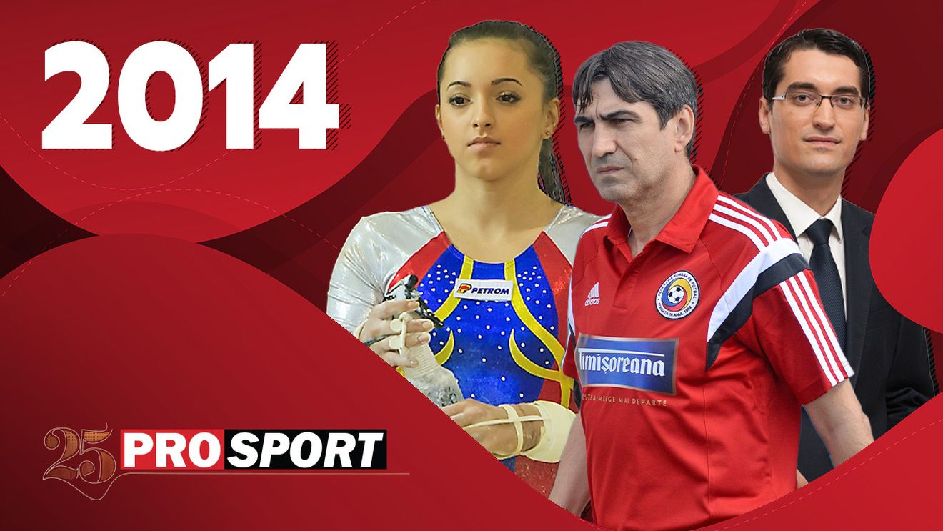 Prosport 25 - 2014. Larisa Iordache, ce stea a gimnasticii! Răzvan Burleanu, noul președinte al FRF! Iar Victor Pițurcă se desparte de Națională
