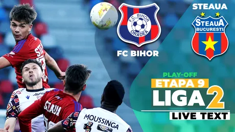Spectacol total la Oradea! FC Bihor și Steaua, remiză cu multe goluri în etapa a 9-a a play-off-ului de Liga 2