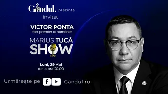 Marius Tucă Show începe luni, 29 mai, de la ora 20.00, live pe gândul.ro. Invitat: Victor Ponta