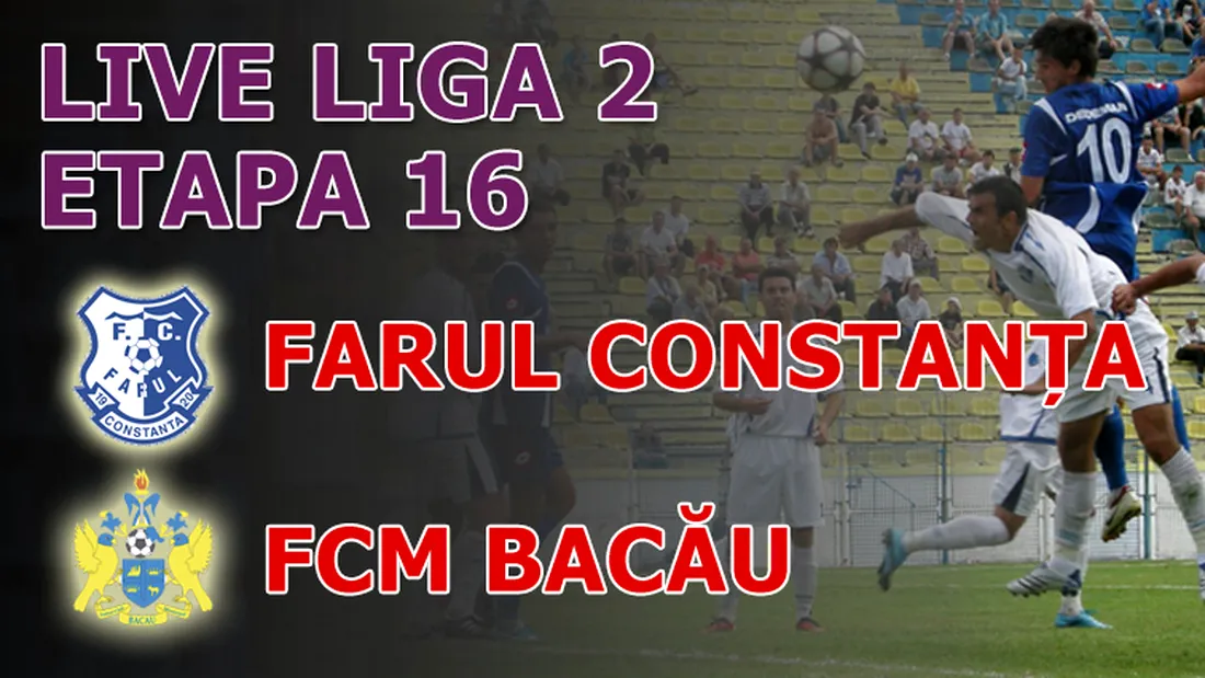 Farul Constanța - FCM Bacău 2-0!** Victorie cu două goluri din offside