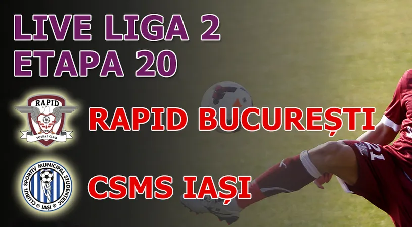 Rapid București - CSMS Iași 0-2** Lăcătuș îl învinge pe Moldovan și trece pe primul loc