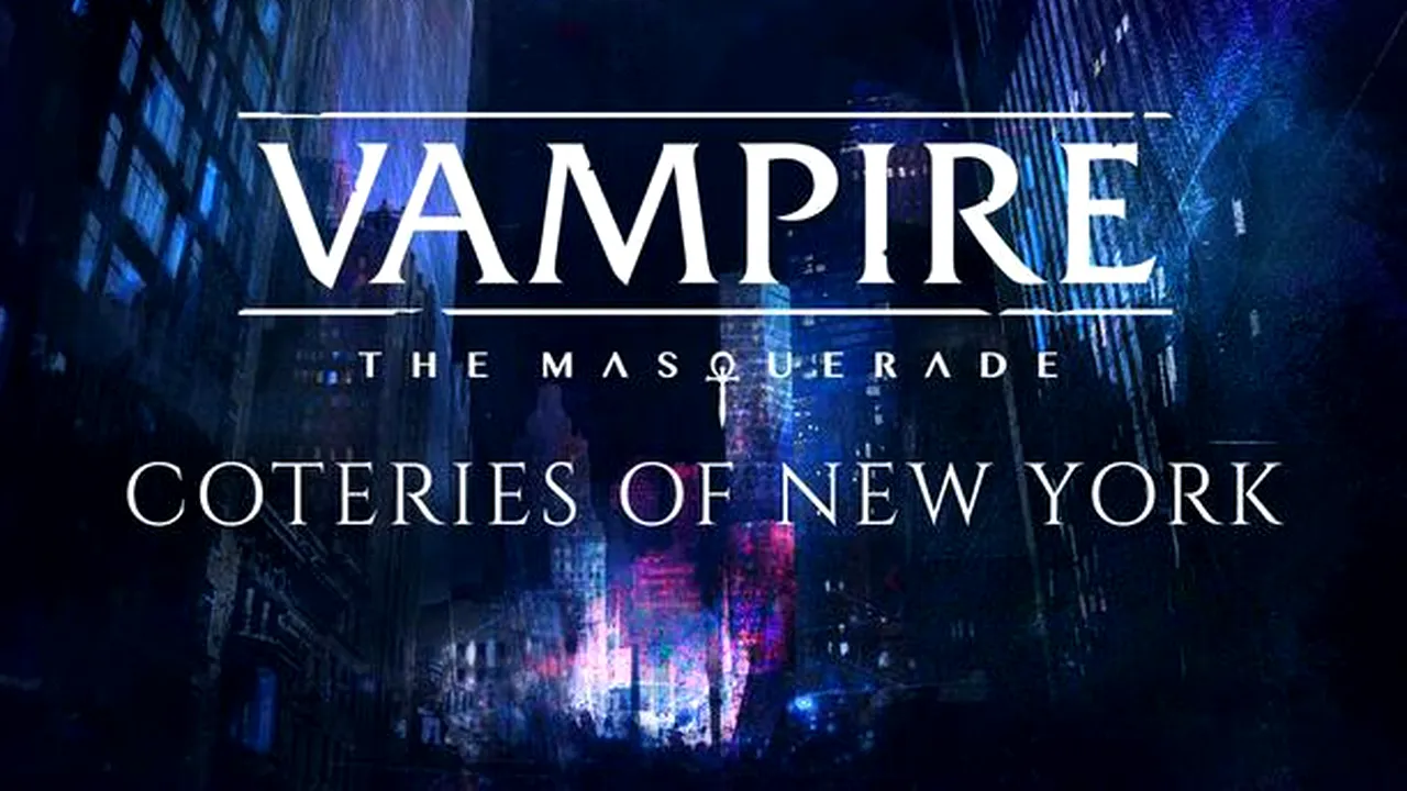 Vampire: The Masquerade - Coteries of New York, dezvăluit în mod oficial