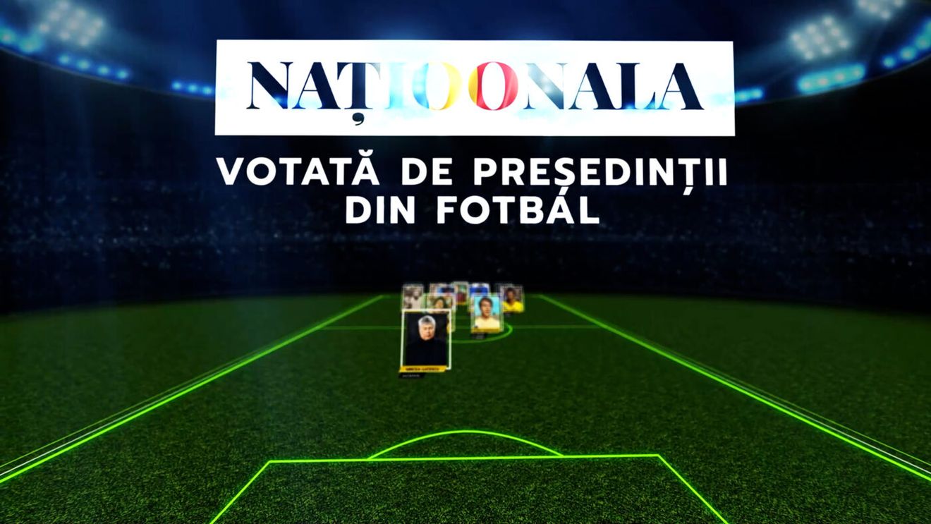 „Naționala 100”. Echipa secolului, votată de „Juriul președinților din fotbal”. Toți oamenii președinților | VIDEO