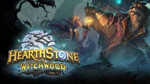 Witchwood, un nou expansion pentru Hearthstone