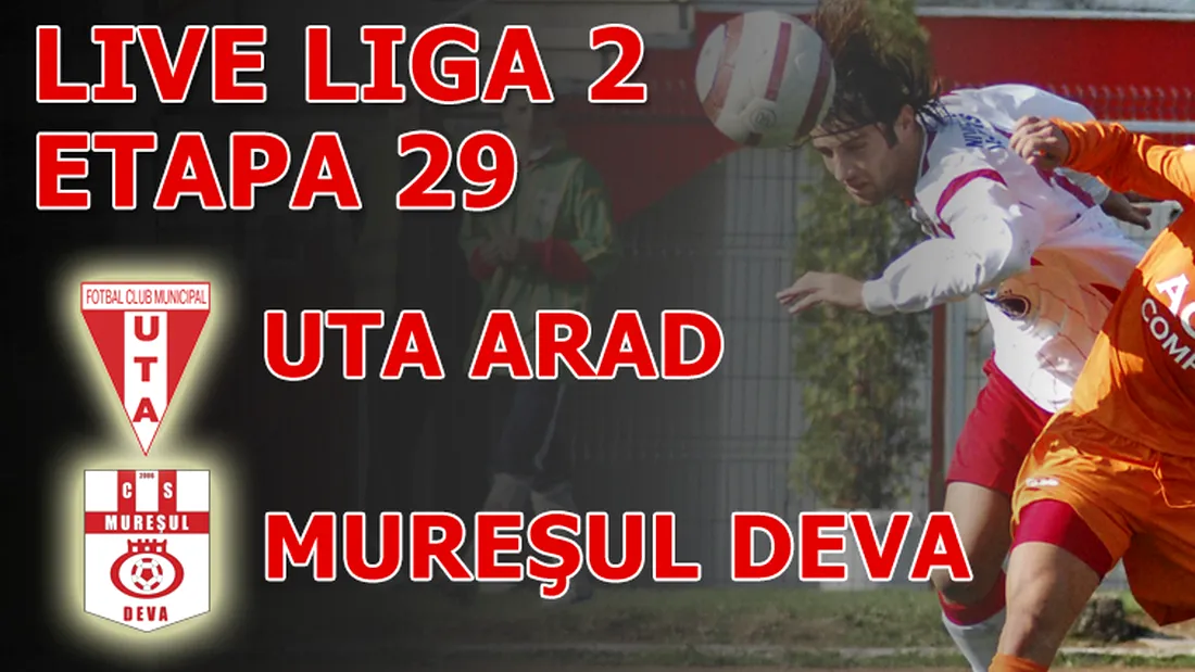 Pașaport spre Liga I!** UTA - Mureșul Deva 4-1