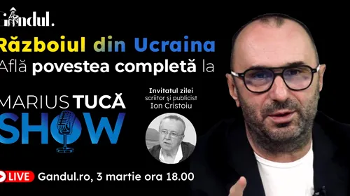 Marius Tucă Show – ediție specială ”Războiul din Ucraina” pe gandul.ro.