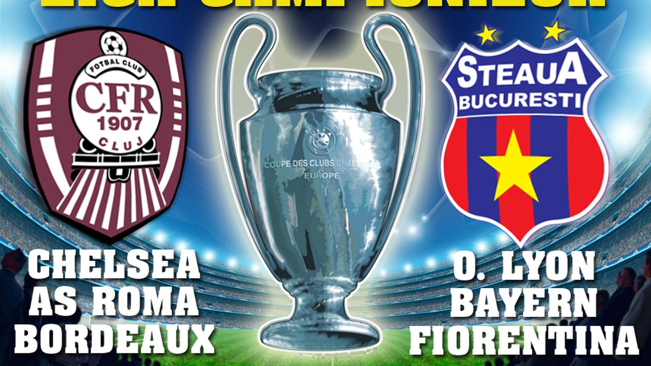 Steaua în grupă cu Lyon, Bayern și Fiorentina. CFR cu Chelsea, AS Roma și Bordeaux