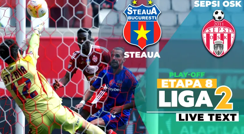 Steaua – Sepsi OSK începe la ora 19:00 și închide etapa a 8-a a play-off-ului Ligii 2. ”Militarii” sărbătoresc 40 de ani de la câștigarea Cupei Campionilor Europeni, covăsnenii au nevoie de victorie pentru a-și ușura promovarea în prima ligă