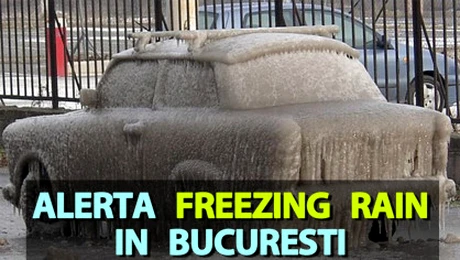 Alertă 'freezing rain' pentru mâine, în Capitală. Bucureștenii sunt sfătuiți să se adăpostească, potrivit meteorologilor weather.com