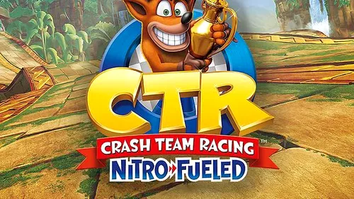 Crash Team Racing Nitro-Fueled Review: arcade re-motorizat