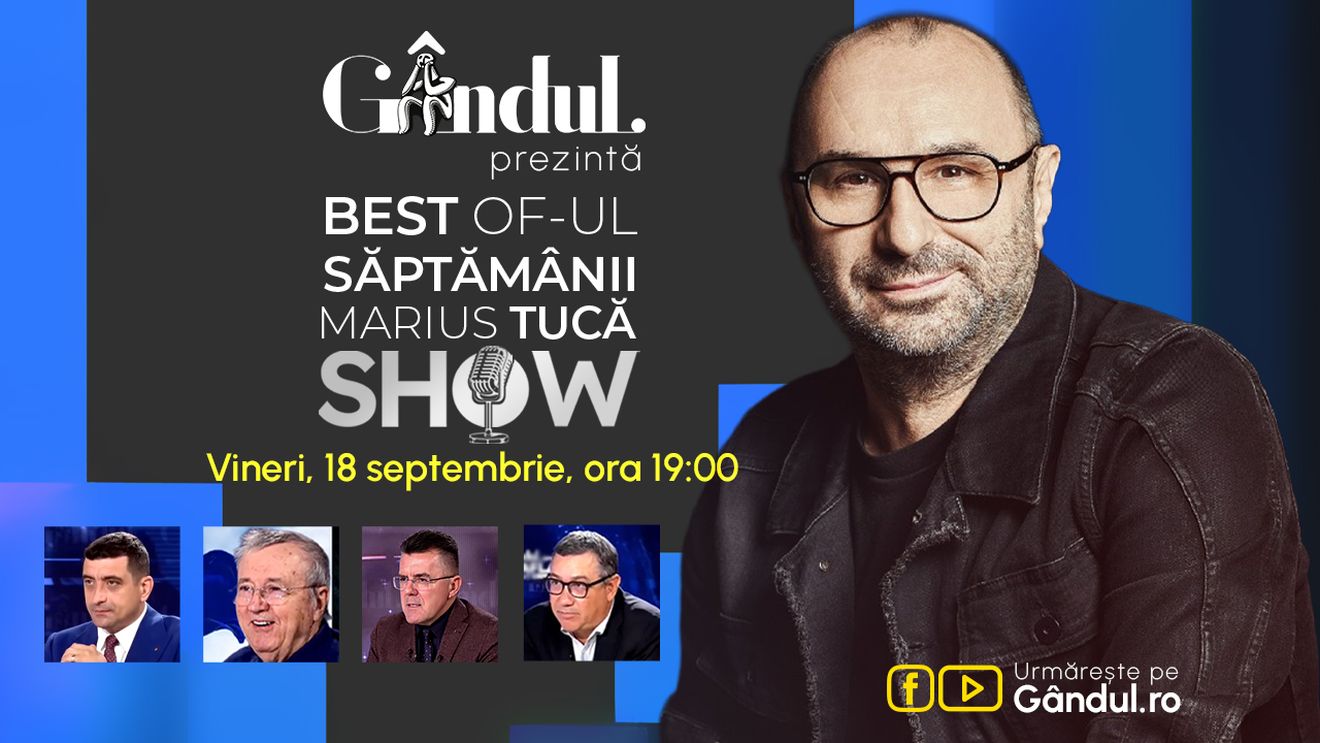 Gândul prezintă Best of Marius Tucă Show - vineri, 18 septembrie, de la ora 19.00