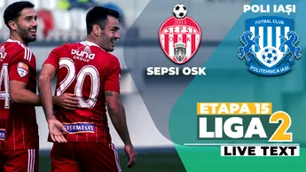 Sepsi OSK învinge Poli Iași de Ziua Națională a României! Trupa lui Ovidiu Burcă urcă pe 4 și egalează la puncte locul 2