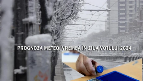 Meteorologii Accuweather au anunțat prognoza pentru zilele alegerilor 2024. Cum va fi vremea la vot