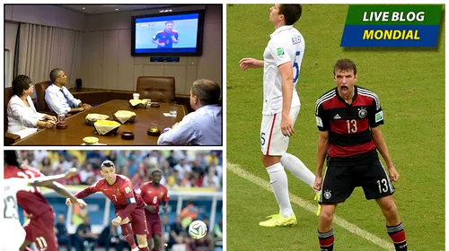 LIVE BLOG CM 2014, ziua 15 | SUA – Germania 0-1, Portugalia – Ghana 2-1. Germania și SUA merg în optimi. Portugalia lui Ronaldo e eliminată. Obama a vizionat meciul în Air Force One
