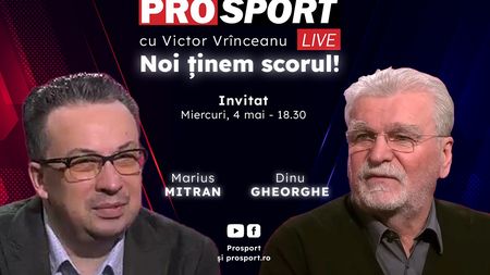 ProSport Live, o nouă ediție premium pe prosport.ro! Dinu Gheorghe și Marius Mitran vorbesc despre finalul incendiar de sezon din Liga 1!