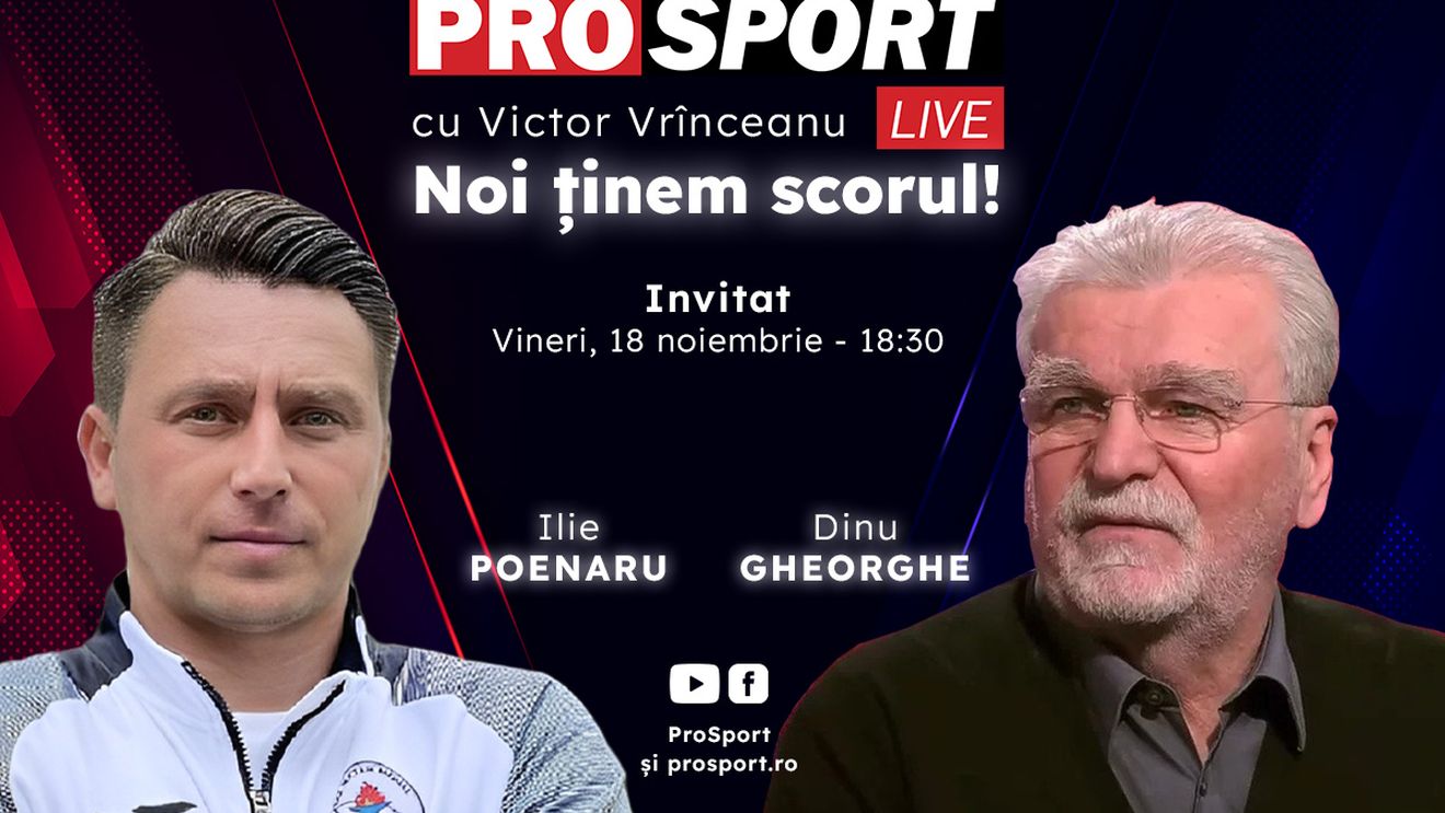 ProSport Live, o nouă ediție premium pe prosport.ro! Ilie Poenaru și Dinu Gheorghe sunt invitații speciali ai emisiunii, de la 18:30