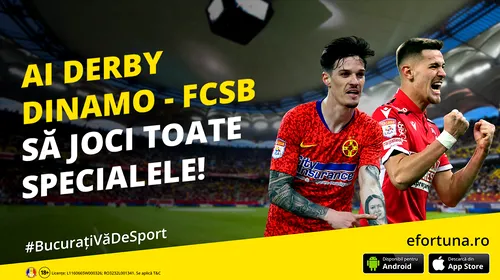 Cine prinde finala Cupei României? Dinamo are 2.50 la calificare, FCSB are 1.47! Plus zeci de cote speciale