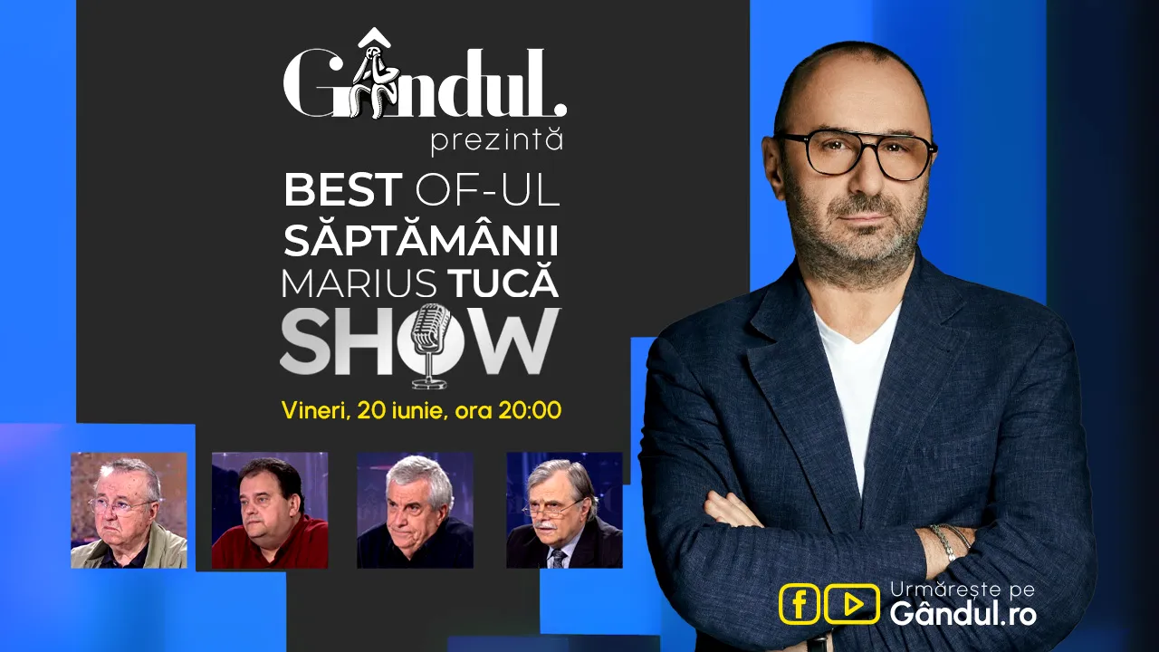 Gândul prezintă Best Of Marius Tucă Show – vineri, 20 iunie, de la ora 20.00