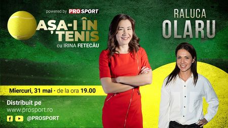 Raluca Olaru e invitata Irinei Fetecău la „Așa-i în tenis”! Dezvăluirile spectaculoase în noua emisiune ProSport!