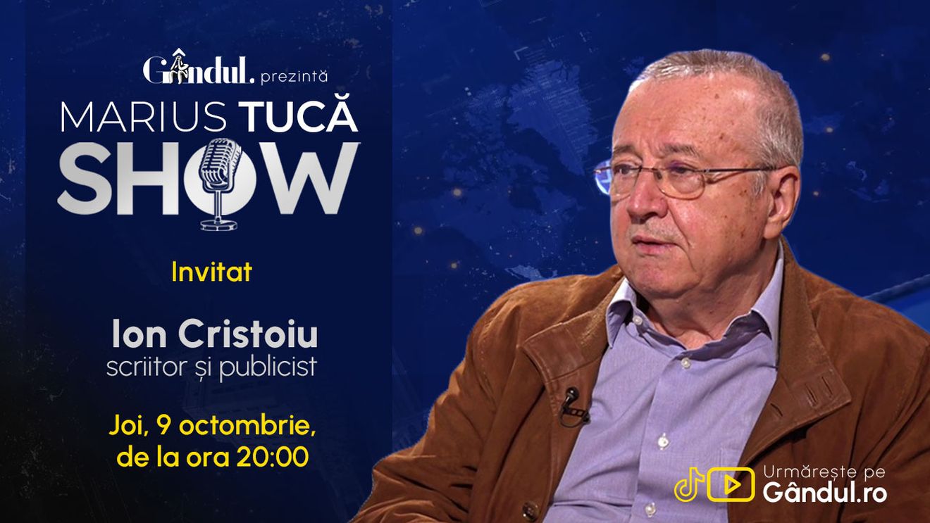 Marius Tucă Show începe joi, 9 octombrie, de la ora 20.00, live pe Gândul. Invitat: Ion Cristoiu