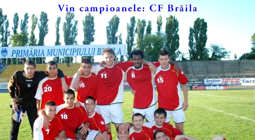 VIN CAMPIOANELE:** CF Brăila, „trezirea din coșmar