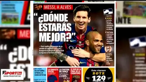 ProSport LIVE | Revista presei 11 iunie. VIDEO | Cum s-a implicat Messi în problema „Dani Alves” la Barcelona și bomba pregătită de Milan pe piața transferurilor