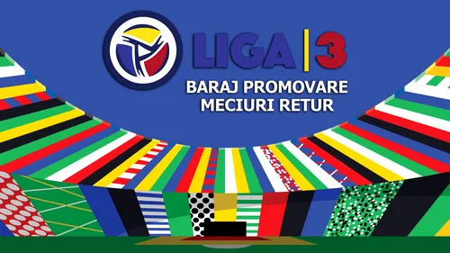 Cele 21 de echipe promovate în Liga 3. În manșa retur a barajului, 7-0 a fost cel mai mare scor înregistrat. Dinamo a lui Nicolae Badea a avut nevoie de prelungiri pentru a-și învinge adversara