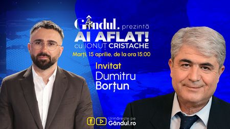 „Ai Aflat! cu Ionuț Cristache” începe marți, 15 aprilie, de la ora 15.00, live pe Gândul. Invitat: Dumitru Borțun