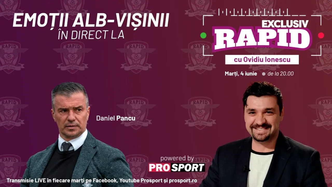 Daniel Pancu vine la „EXCLUSIV RAPID” marți, 4 iunie, de la ora 20.00