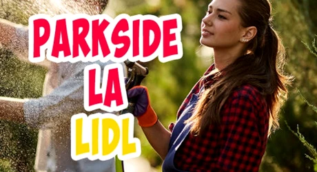Top 5 produse Parkside la Lidl: Scule electrice fără fir și soluții sustenabile pentru resurse alternative