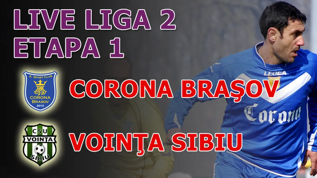 Corona - Voința Sibiu 3-1!** Brașovenii revin spectaculos după ce la pauză erau conduși