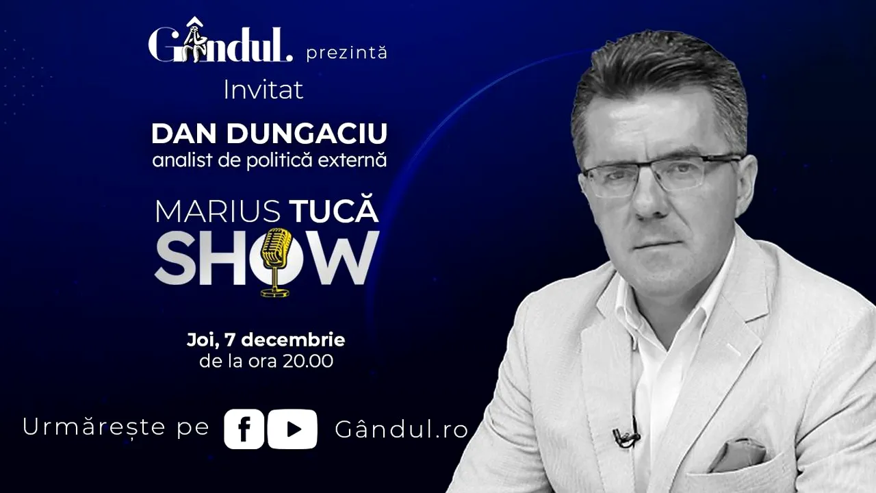 Marius Tucă Show începe joi, 7 decembrie, de la ora 20.00, live pe gândul.ro. Invitat: prof. univ. dr. Dan Dungaciu