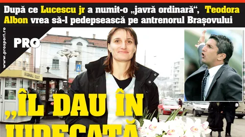 Teodora Albon: „Îl dau în judecată pe Răzvan Lucescu”