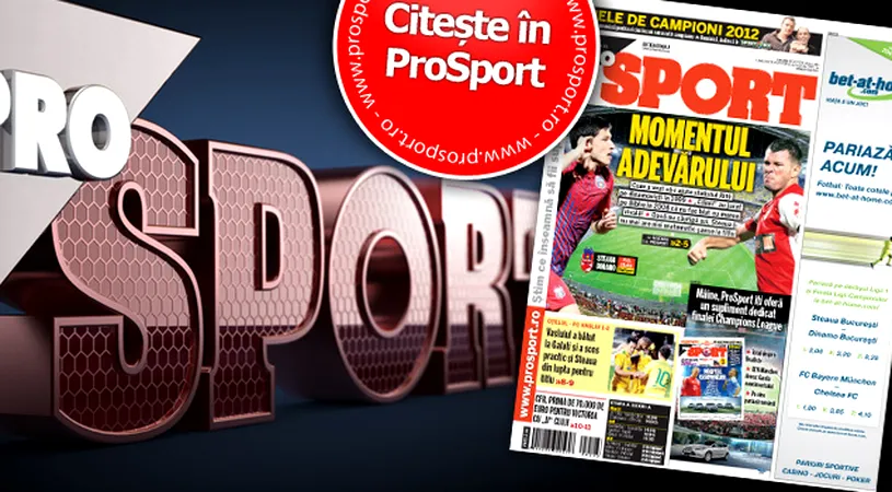 Joi, ediție specială ProSport:** 'Derby de România'! Tot ce trebuie să știi înainte de Steaua - Dinamo
