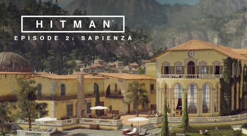 Hitman Episode 2: Sapienza - dată de lansare și trailer nou
