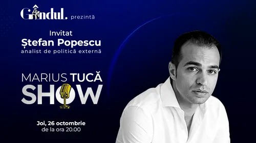 Marius Tucă Show începe joi, 26 octombrie, de la ora 20.00, live pe gândul.ro. Invitați: H. D. Hartmann și Ștefan Popescu