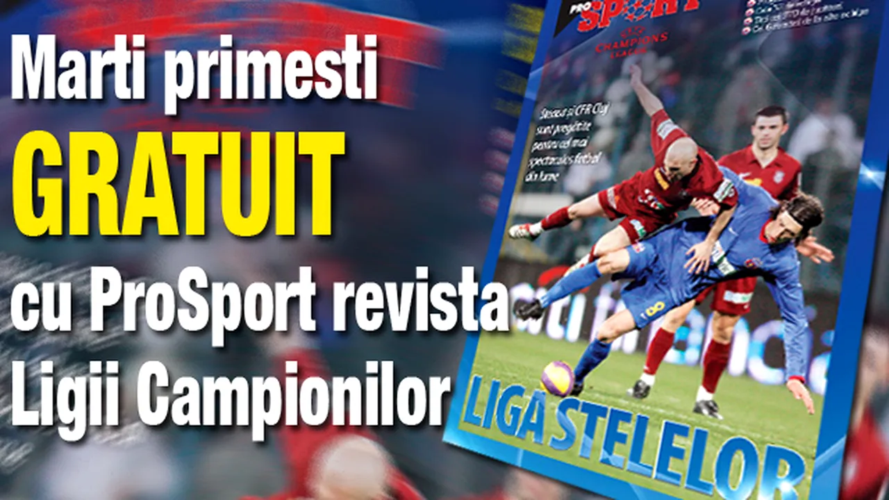 ProSport te pregătește de Ligă!