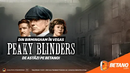 Din Birmingham direct în Vegas: Peaky Blinders vine pe Betano!