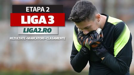 Liga 3, etapa 2, rezultatele | SC Oțelul, Progresul Spartac și Minaur Baia Mare au înregistrat scorurile rundei. Slatina și Aerostar fac primul pas greșit, Hunedoara și Bistrița au câștigat după ce au fost conduse cu 2-0
