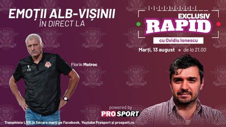 "EXCLUSIV RAPID" cu Florin Motroc
