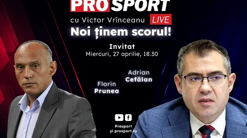 ProSport Live, o nouă ediție premium pe prosport.ro! Florin Prunea și Adi Cefălan vorbesc despre cele mai importante subiecte din fotbal!
