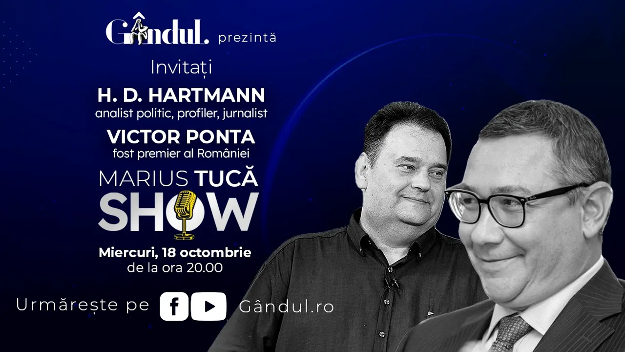 Marius Tucă Show începe miercuri, 18 octombrie, de la ora 19.30, live pe gândul.ro. Invitați: Victor Ponta și H. D. Hartmann