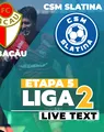 FC Bacău – CSM Slatina începe la ora 17:30 și încheie etapa 5 a Ligii 2. Echipa olteană are nevoie de o victorie pentru a reveni pe prima poziție