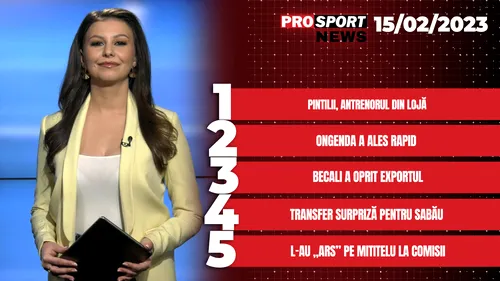 ProSport News | Mihai Pintilii, antrenorul din lojă. Transfer surpriză pentru Sabău. Cele mai noi știri din sport | VIDEO