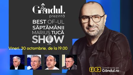 Gândul prezintă Best of Marius Tucă Show - vineri, 30 octombrie, de la ora 19.00