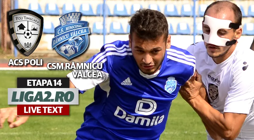 ACS Poli - CSM Râmnicu Vâlcea 0-0.** Timișorenii n-au mișcat pe teren propriu