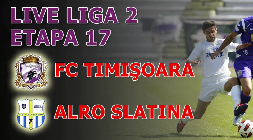 FC Timișoara - ALRO Slatina 2-0!** Victorie relaxantă
