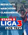 Liga 3, etapa 8, play-off și play-out | 24 dintre meciuri au loc astăzi. Știm 18 din cele 20 de echipe care merg în faza semifinală a barajului de promovare în Liga 2