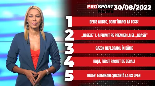 ProSport News | Denis Alibec, dorit înapoi la FCSB! Cele mai noi știri din sport | VIDEO