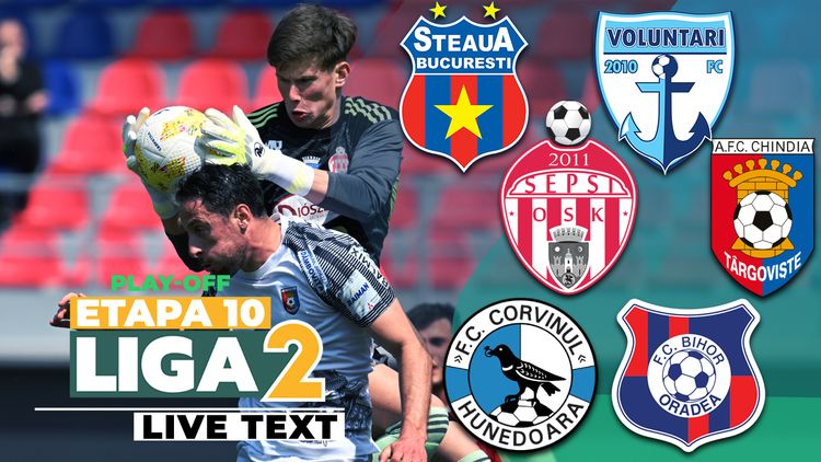 Final de play-off în Liga 2. Sepsi OSK nu câștigă contra Chindiei, dar promovează direct. FC Voluntari umilește Steaua și merge la barajul de promovare. Corvinul a remizat la ultimul meci acasă